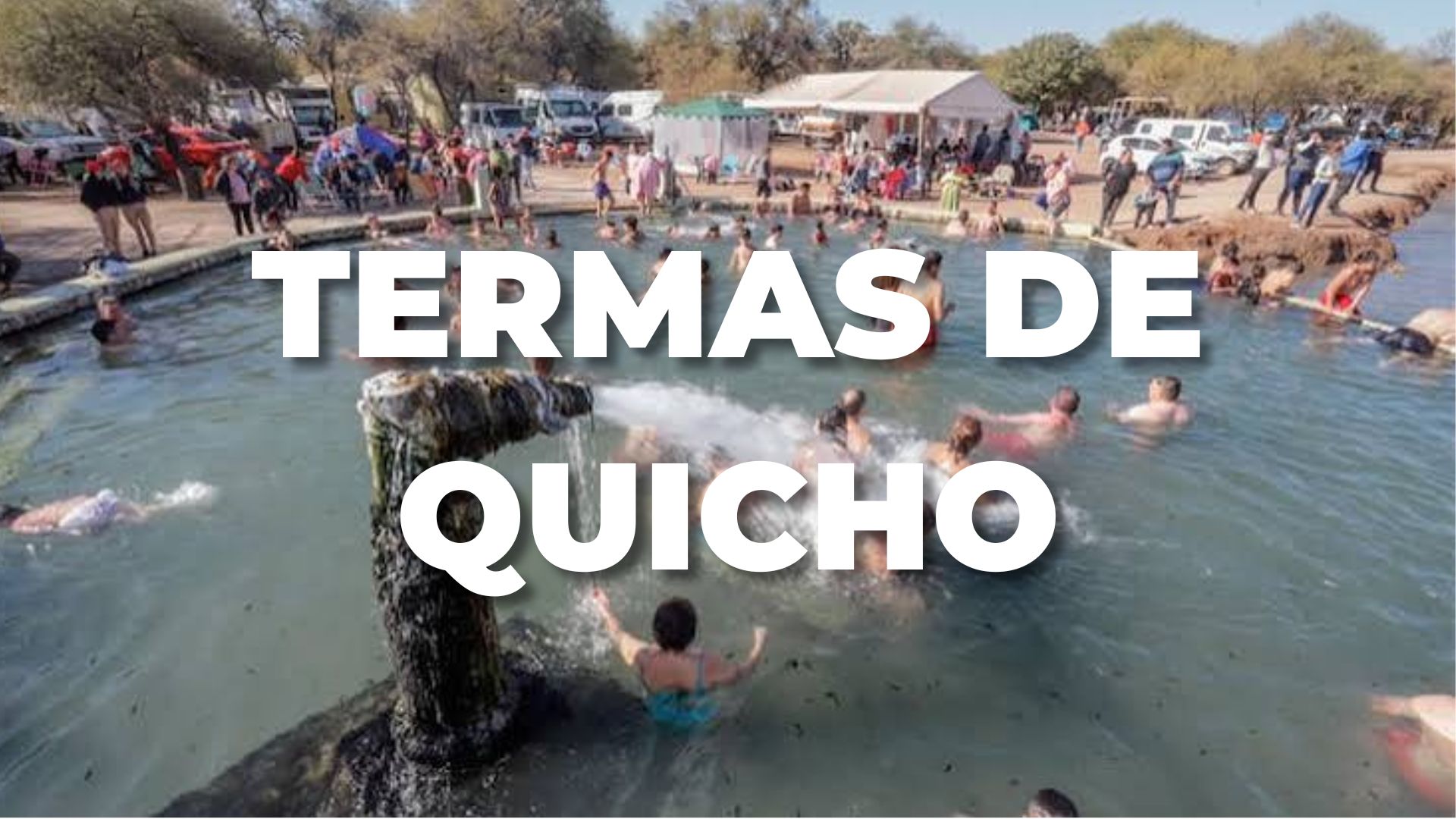 TERMAS DE QUICHO